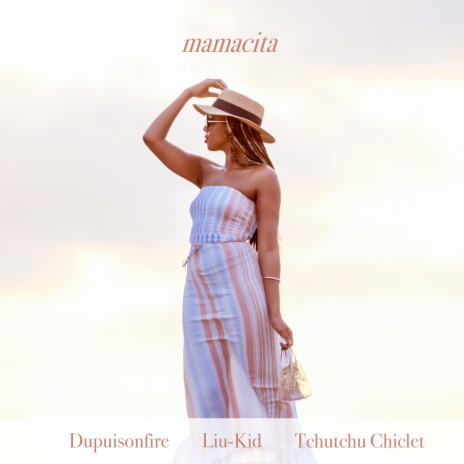 Mamacita ft. Liu Kid & Tchutchu Chiclet