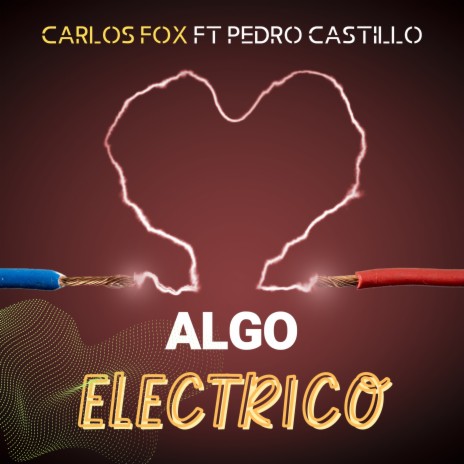 Algo Electrico. (Summer Version) ft. Pedro Castillo | Boomplay Music