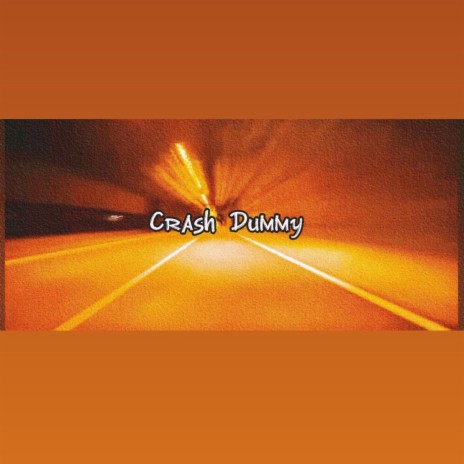 Crash Dummy | Boomplay Music