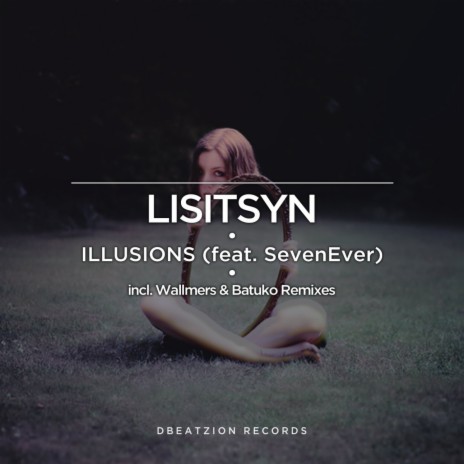 Illusions (feat. SevenEver) | Boomplay Music
