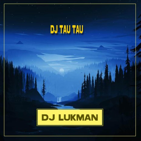 DJ Tau Tau | Boomplay Music