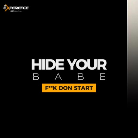 Hide Your Babe | Boomplay Music