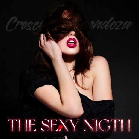 The Sexy Nigth | Boomplay Music