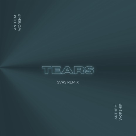 Tears (SVRS Remix) | Boomplay Music