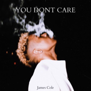 You Dont Care lyrics | Boomplay Music
