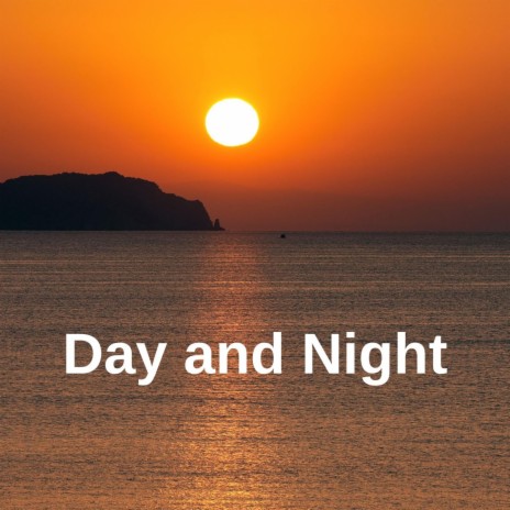 Day and Night | Boomplay Music