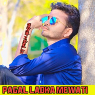 Pagal Ladka Mewati