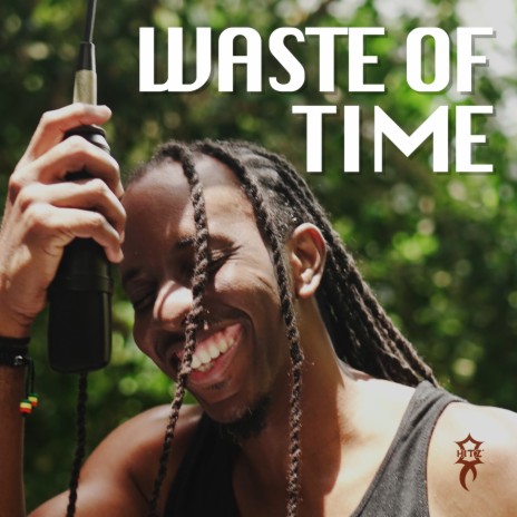 Waste of Time | Boomplay Music