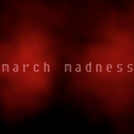 March Madness