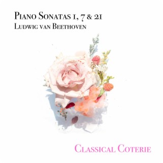 Piano Sonatas 1, 7 & 21 - Ludwig van Beethoven