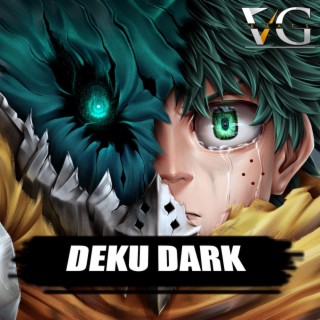 Deku Dark 100% Brutal (Geek Music)