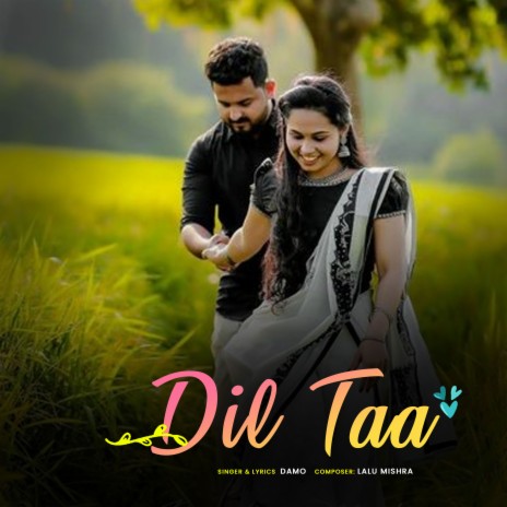 Dil Taa | Boomplay Music