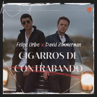 Cigarros de Contrabando ft. David Zimmerman lyrics | Boomplay Music