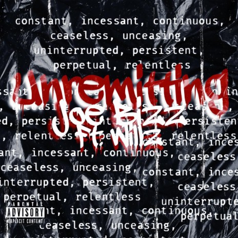 UNREMITTING ft. WILLZ | Boomplay Music