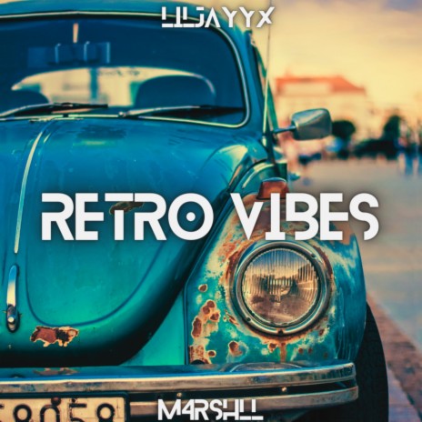 Retro Vibes ft. M4RSHLL | Boomplay Music