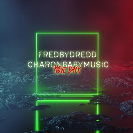 Move Back ft. fredbydredd | Boomplay Music