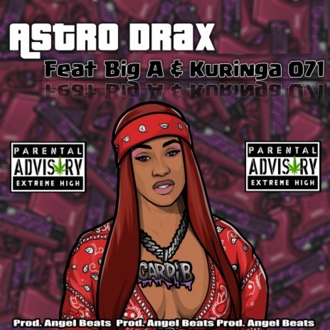 Cardi B ft. Astro Drax, BigZera & Kuringa071 | Boomplay Music