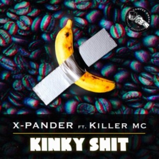 Kinky Shit (feat. Killer MC)