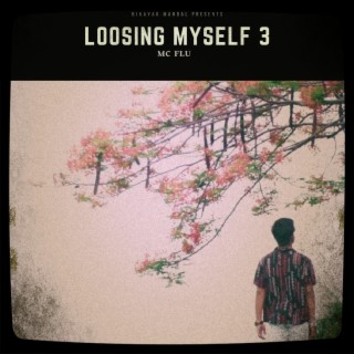 Loosing myself 3