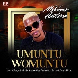 Umuntu Womuntu (feat. DJ Target no Ndile, Trademark, MagneticDJs, En Jay & Cedric Makai)