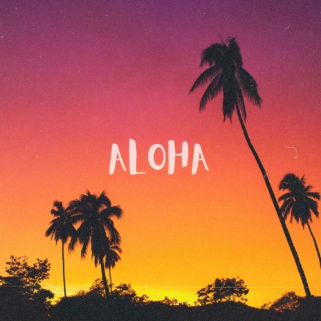 Aloha | Boomplay Music