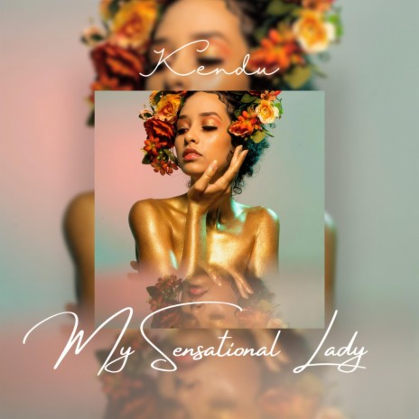 My Sensational Lady ft. Kendu | Boomplay Music