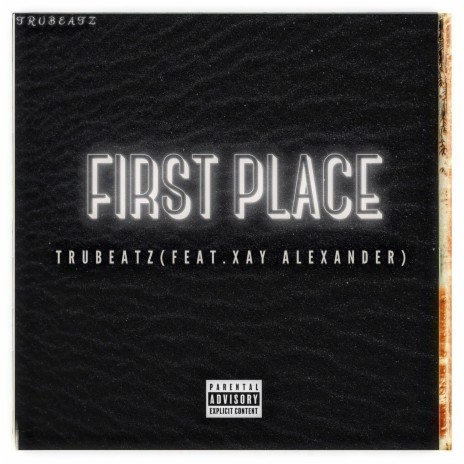 First Place ft. Xay Alexander