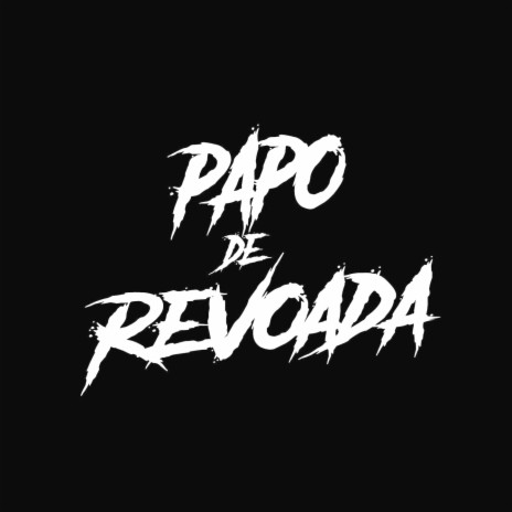 Papo de Revoada ft. DJ Ed do Escadão & Mc Gw | Boomplay Music