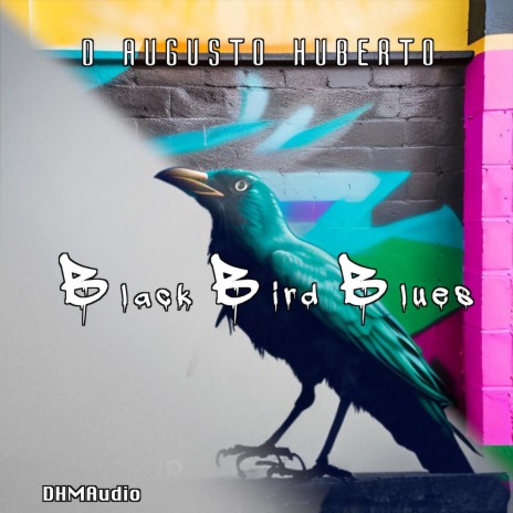 Black Bird Blues B | Boomplay Music