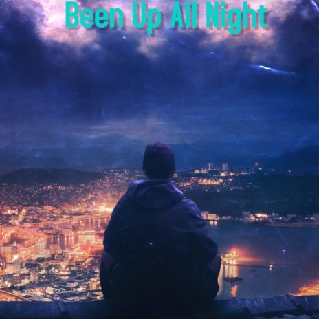 Been Up All Night | Boomplay Music