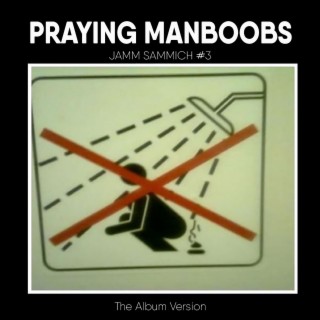 Praying Manboobs