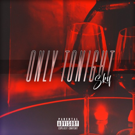 Only Tonight | Boomplay Music