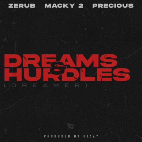 Dreams and Hurdles(Dreamer) ft. Macky2 & Precious
