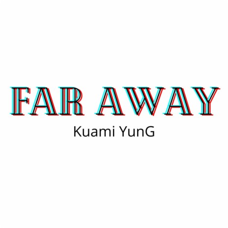 Far Away ft. Wulli Vibez