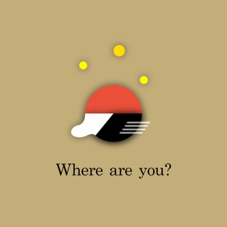 Where Are You