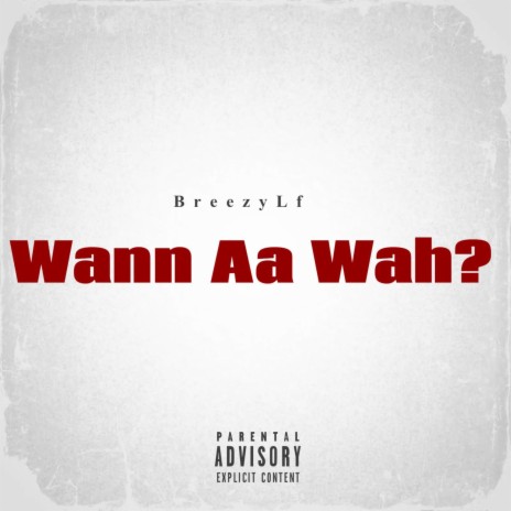 Wann Ah Wah? | Boomplay Music