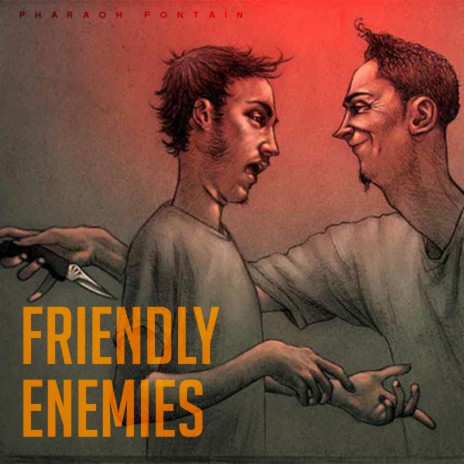 Friendly Enemies | Boomplay Music