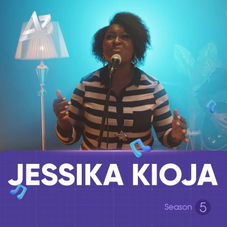 A3 Session: Jessika Kioja | Boomplay Music