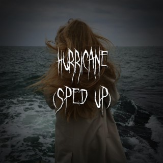 hurricane (sped up)