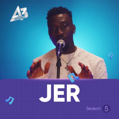A3 Session: Jer | Boomplay Music