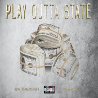 Play Outta State