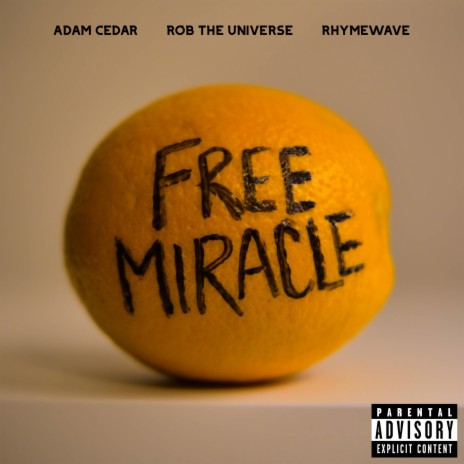 Free Miracle ft. Adam Cedar & Rhymewave | Boomplay Music