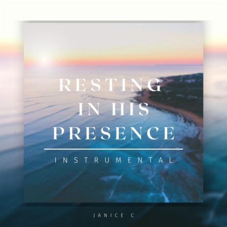 Resting in His Presence | Boomplay Music