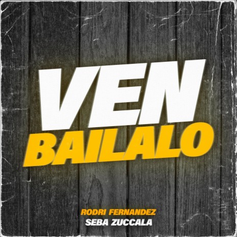 Ven Bailalo (Cachengue) ft. Rodri Fernandez | Boomplay Music