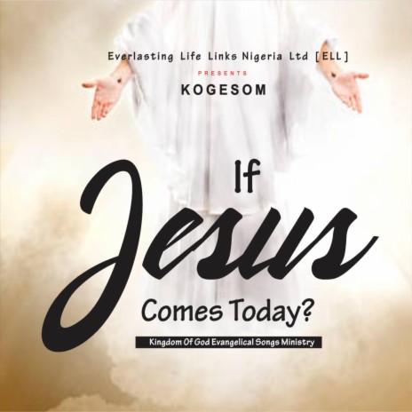 If Jesus comes today | Boomplay Music