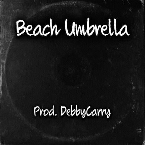 Beach Umbrella | Boomplay Music