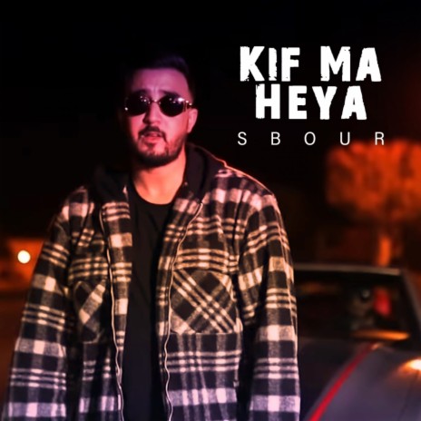 Kif Ma Heya | Boomplay Music