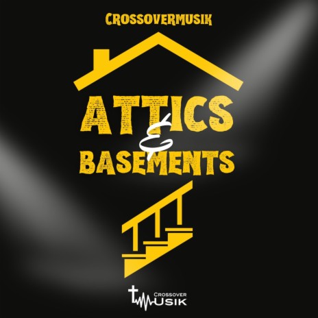 Attics & Basements | Boomplay Music