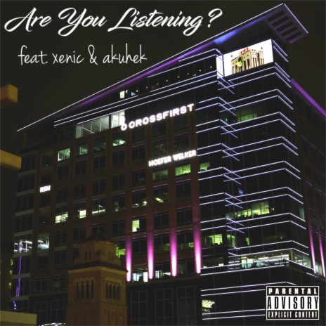 Are You Listening? ft. Akuhek | Boomplay Music