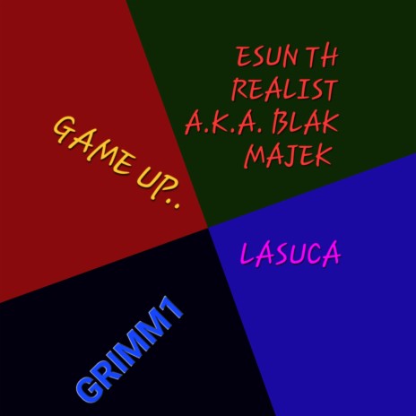 GRIMM 1-GAME UP ft. LASUCA & ESUN TH REALIST | Boomplay Music
